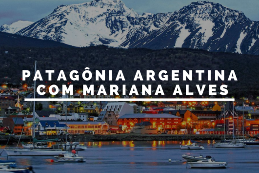 Ushuaia e El Calafate com Mariana Alves - Março 2026
